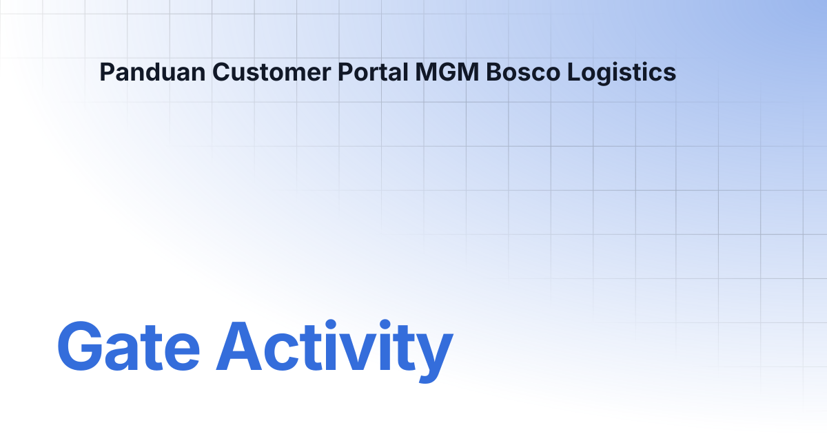 Gate Activity | Panduan Customer Portal MGM Bosco Logistics